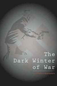 bokomslag The Dark Winter of War