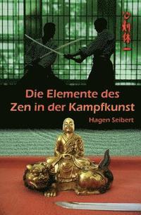 bokomslag Die Elemente des Zen in der Kampfkunst