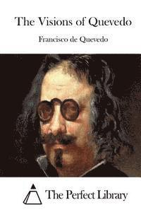 Francisco De Quevedo, The Perfect Library - The Visions of Quevedo, Häftad