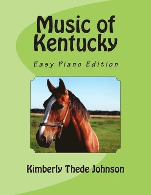 Music of Kentucky: Easy Piano Edition 1
