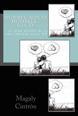 bokomslag Mujeres?somos XX Hombres...son XY: ...el gran meollo de la vida redunda entre XY.