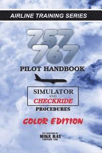 bokomslag 757/767 Pilot Handbook (Color): Simulator and Checkride Procedures