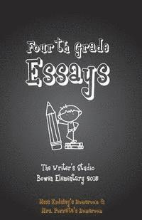 bokomslag Fourth Grade Essays 2015: The Writers Studio: Endsley & Porrata Homerooms