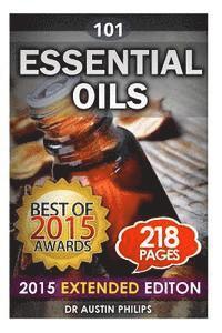 Essential Oils: Aromatherapy 101: Tackling Stress Relief, Enhancing Life, Beauty, Youth, Energy via Essential Oils 1