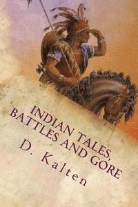 bokomslag Indian Tales, Battles and Gore: As Documented In Ohio and Northern Kentucky Prior to 1833