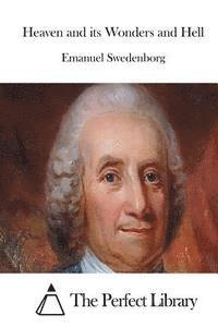 Emanuel Swedenborg, The Perfect Library - Heaven and its Wonders and Hell, Häftad