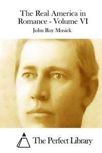 John Roy Musick, The Perfect Library - The Real America in Romance - Volume VI, Häftad