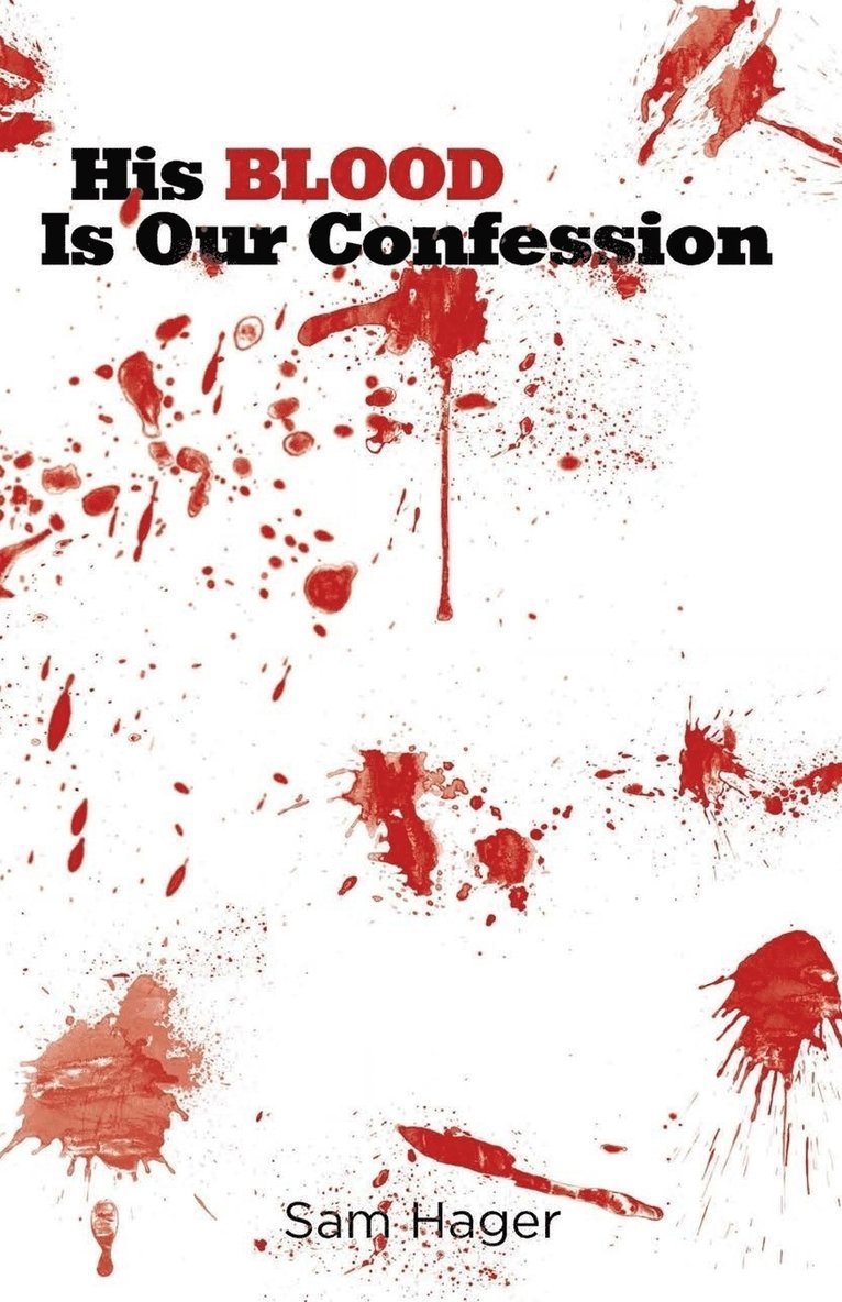 His Blood Is Our Confession 1