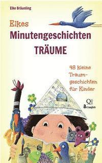 bokomslag Elkes Minutengeschichten - TRÄUME: 48 kleine Traumgeschichten für Kinder