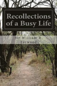 Recollections of a Busy Life 1