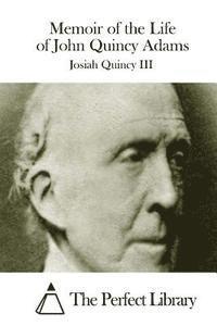 bokomslag Memoir of the Life of John Quincy Adams