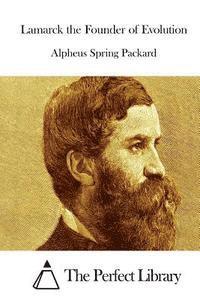 Lamarck the Founder of Evolution