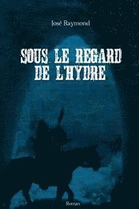 Sous le regard de l'hydre 1