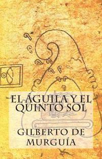 bokomslag El Aguila y el Quinto Sol