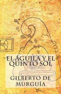 El Aguila y el Quinto Sol 1