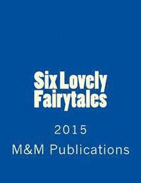 bokomslag Six Lovely Fairytales