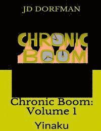 bokomslag Chronic Boom: Volume 1: Yinaku