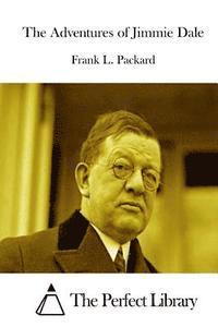 Frank L. Packard, The Perfect Library - The Adventures of Jimmie Dale, Häftad
