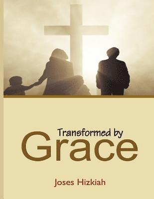 Transformed by Grace 1