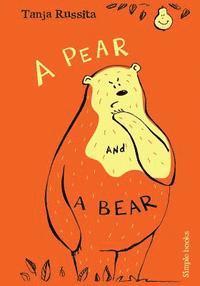 bokomslag A Pear and a Bear: Sight word fun for beginner readers