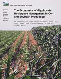bokomslag The Economics of Glyphosate Resistance Management in Corn and Soybean Production