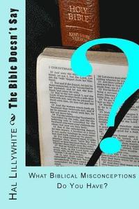 bokomslag The Bible Doesn't Say: What Biblical Misconceptions do You Have?