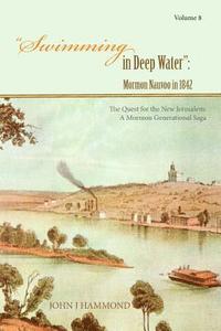 bokomslag Swimming in Deep Water: Mormon Nauvoo in 1842