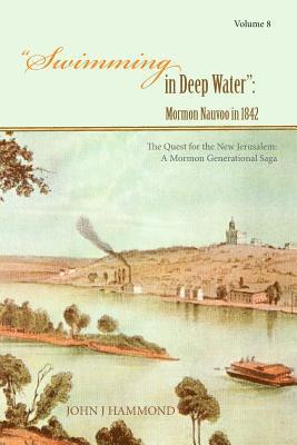 Swimming in Deep Water: Mormon Nauvoo in 1842 1