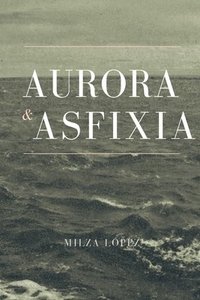 bokomslag Aurora y Asfixia
