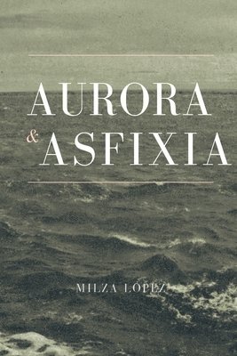 Aurora y Asfixia 1