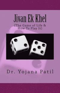 bokomslag Jivan Ek Khel: (the Game of Life & How to Play It)