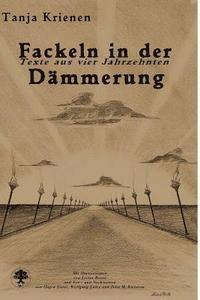 Wolfgang Luley - Fackeln in der Dämmerung: Texte aus vier Jahrzehnten, Häftad. Tillgänglighet: Lägg i varukorg