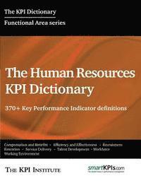 bokomslag The Human Resources KPI Dictionary: 370+ Key Performance Indicator definitions