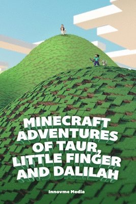 Minecreaft Adventures of Taur, Little Finger and Dalilah 1
