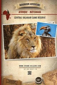 bokomslag Roadbook Adventure: Afrique Botswana Central Kalahari Game Reserve