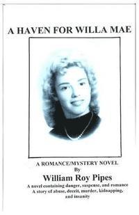 bokomslag A Haven for Willa Mae: A Haven for Willa Mae is a romance/mystery novel written by