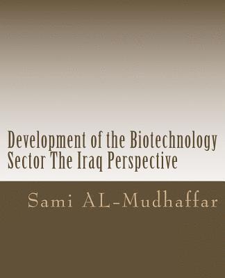 bokomslag Development of the Biotechnology Sector The Iraq Perspective: Biotechnology in Iraq