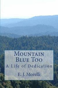 bokomslag Mountain Blue Too: A Life of Dedication