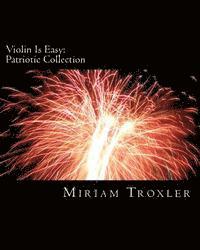 Violin Is Easy: Patriotic Collection 1