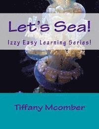 bokomslag Let's Sea!: Izzy Easy Learning Series!