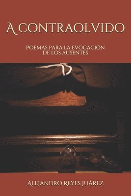 bokomslag A contraolvido: Poemas para la evocación de los ausentes