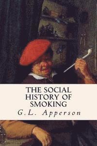 bokomslag The Social History of Smoking