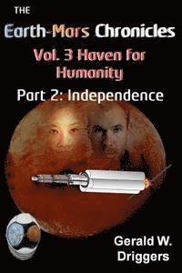 bokomslag The Earth-Mars Chronicles Vol. 3 Haven for Humanity: Part 2: Independence