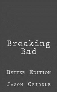 bokomslag Breaking Bad: Better Edition
