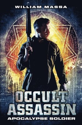 Occult Assassin #2: Apocalypse Soldier 1