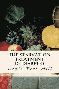 The Starvation Treatment of Diabetes 1