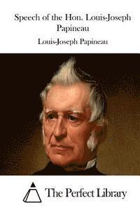 bokomslag Speech of the Hon. Louis-Joseph Papineau