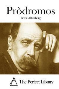 Peter Altenberg, The Perfect Library - Pròdromos, Häftad