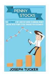 bokomslag Penny Stocks: The Ultimate 2 in 1 Box Set Guide to Making Money Online With Penny Stock Trading for Beginners