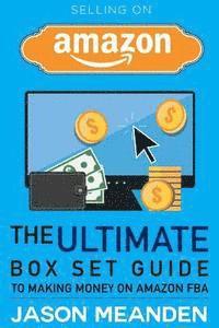 bokomslag Selling on Amazon: The Ultimate Box Set Guide to Making Money on Amazon FBA